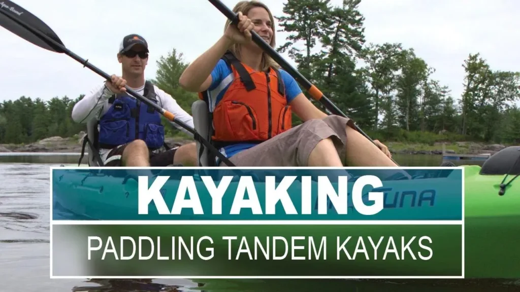 Tandem Kayak Paddling Tips